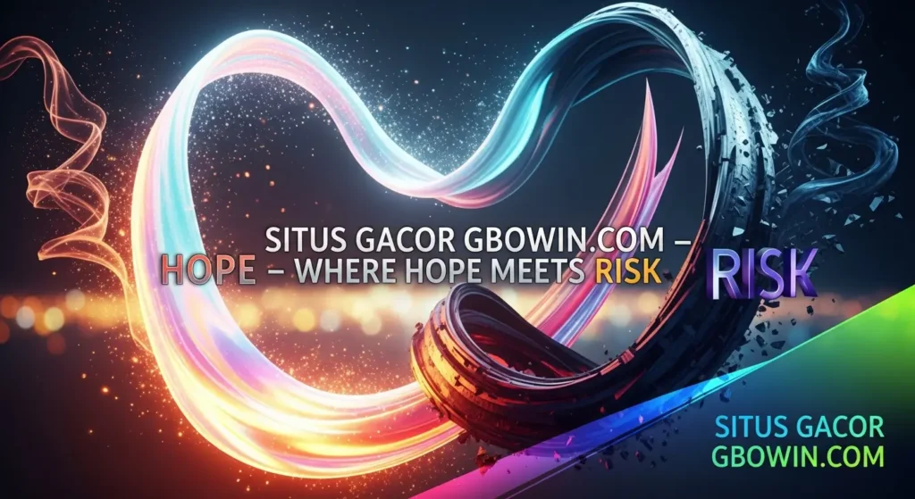 Situs Gacor Gbowin.com – Where Hope Meets Risk
